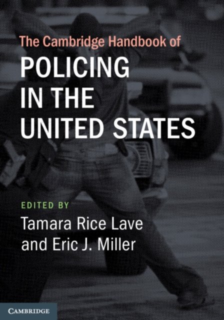 The Cambridge Handbook of Policing in the United States