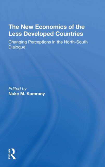 The New Economics Of The Less Developed Countries