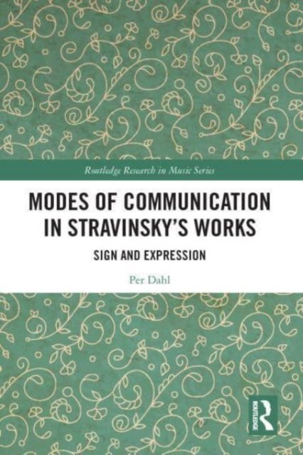 Modes of Communication in Stravinsky''s Works