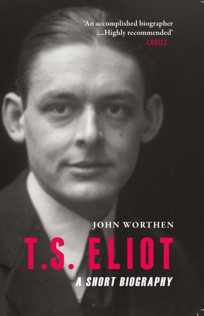 T. S. Eliot – A Short Biography