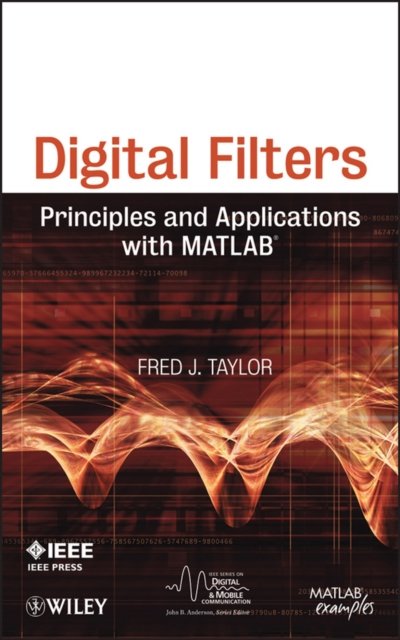 Digital Filters – Principles and Applications with MATLAB