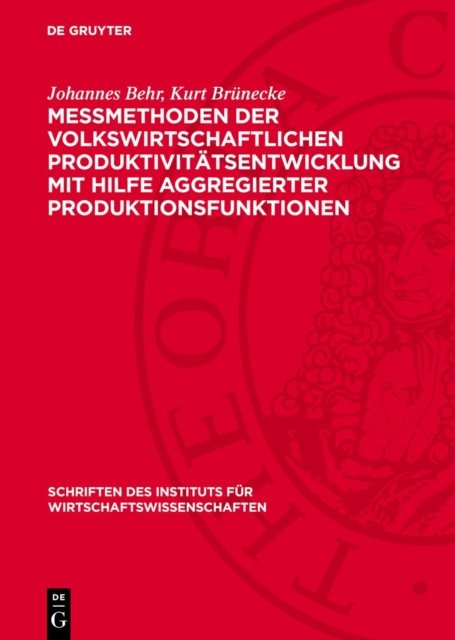 Messmethoden Der Volkswirtschaftlichen Produktivitatsentwicklung Mit Hilfe Aggregierter Produktionsfunktionen