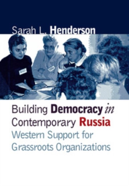 Building Democracy in Contemporary Russia