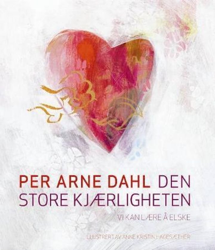 Den store kjærligheten - vi kan lære å elske