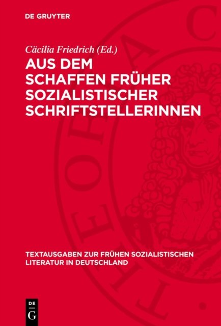 Aus Dem Schaffen Fruher Sozialistischer Schriftstellerinnen