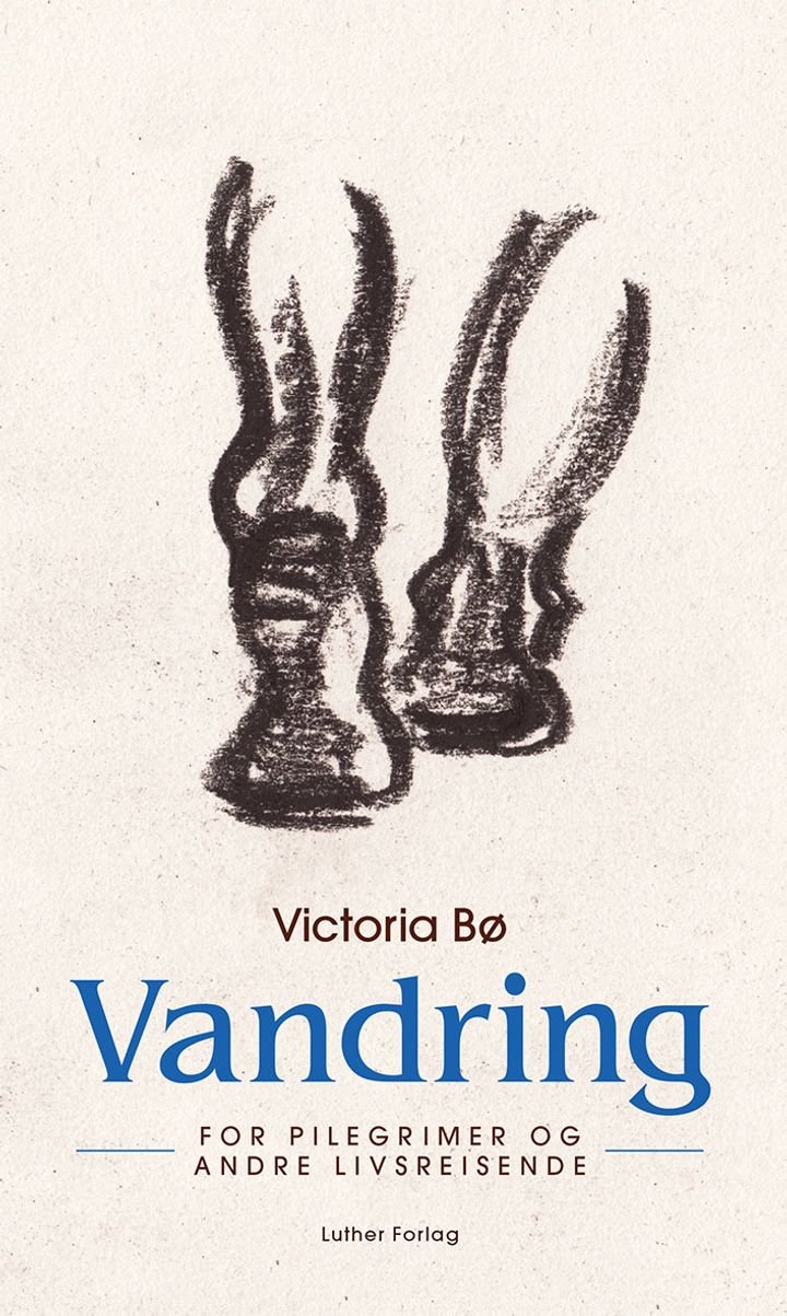 Vandring - for pilegrimer og andre livsreisende