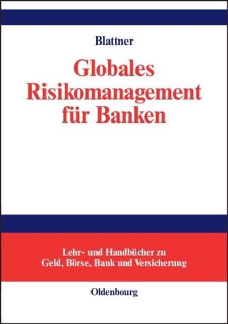 Globales Risikomanagement fur Banken
