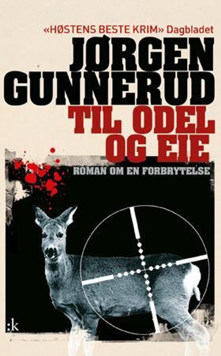 Til odel og eie - roman om en forbrytelse