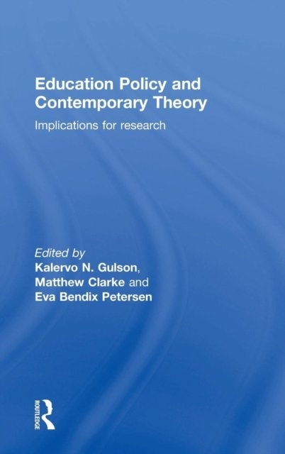 Education Policy and Contemporary Theory
