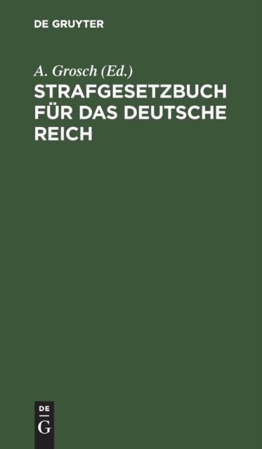 Strafgesetzbuch Fur Das Deutsche Reich