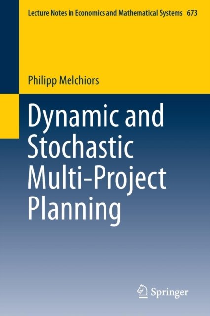 Dynamic and Stochastic Multi-Project Planning