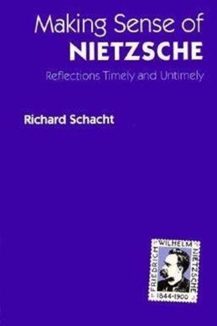 Making Sense of Nietzsche