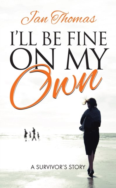 I'll be Fine on My Own