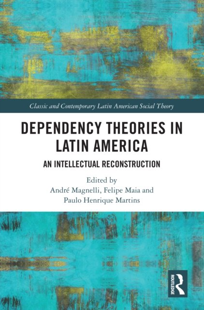 Dependency Theories in Latin America