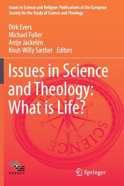 Issues in Science and Theology: What is Life?
