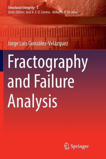 Fractography and Failure Analysis