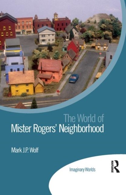 The World of Mister Rogers'' Neighborhood