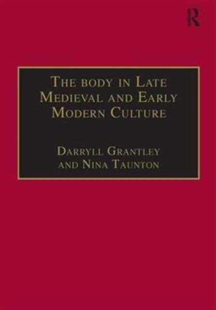 The Body in Late Medieval and Early Modern Culture