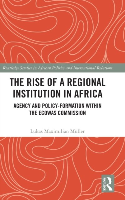 The Rise of a Regional Institution in Africa