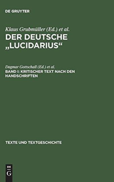 Der deutsche "Lucidarius", Band I, Kritischer Text nach den Handschriften