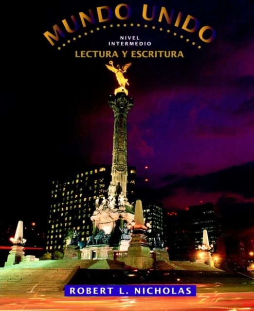 Mundo Unido – Lectura Y Escritura Text