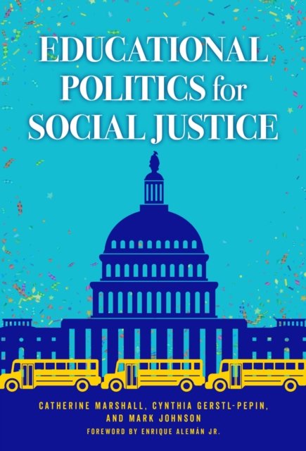 Educational Politics for Social Justice