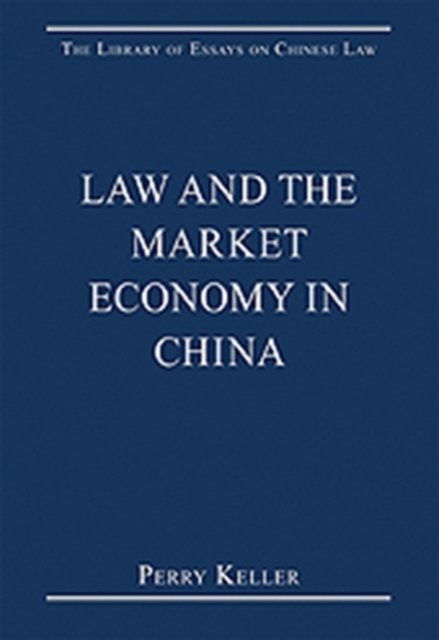 Law and the Market Economy in China