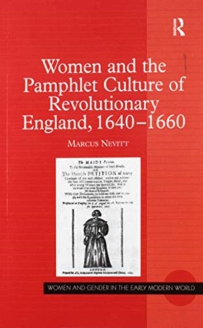 Women and the Pamphlet Culture of Revolutionary England 1640-1660