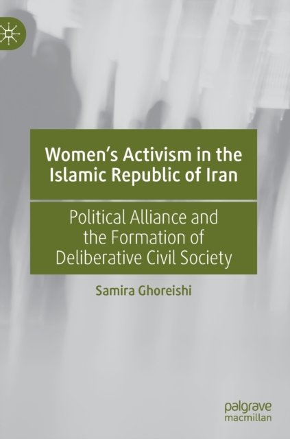 Women’s Activism in the Islamic Republic of Iran