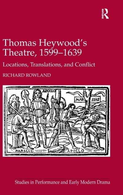 Thomas Heywood''s Theatre, 1599-1639