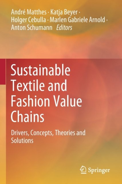 Sustainable Textile and Fashion Value Chains