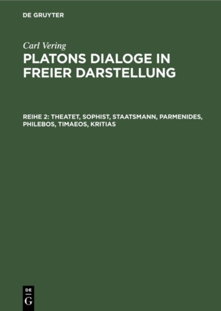 Theatet, Sophist, Staatsmann, Parmenides, Philebos, Timaeos, Kritias