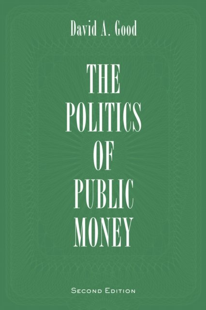 Politics of Public Money, Second Edition