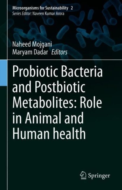 Probiotic Bacteria and Postbiotic Metabolites: Role in Animal and Human Health