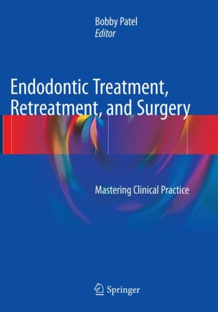 Endodontic Treatment, Retreatment, and Surgery