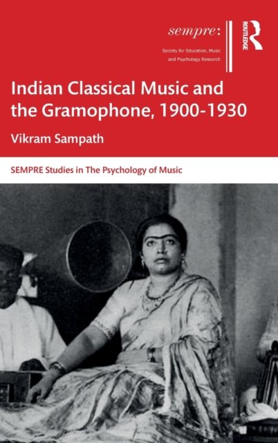 Indian Classical Music and the Gramophone, 1900–1930