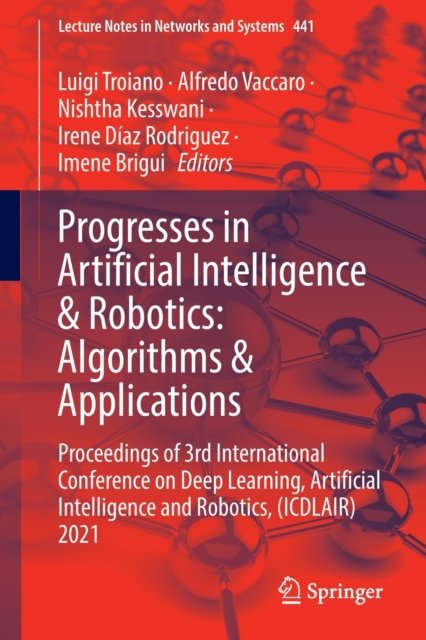 Progresses in Artificial Intelligence & Robotics: Algorithms & Applications