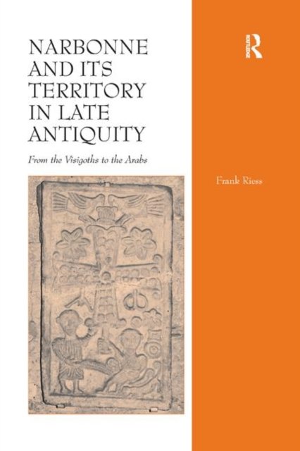 Narbonne and Its Territory in Late Antiquity