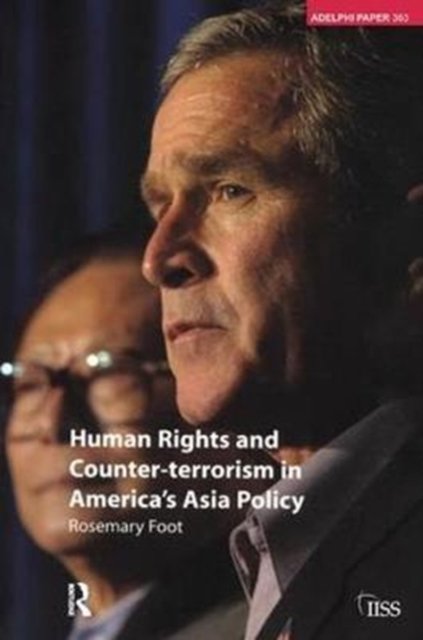 Human Rights and Counter-terrorism in America''s Asia Policy