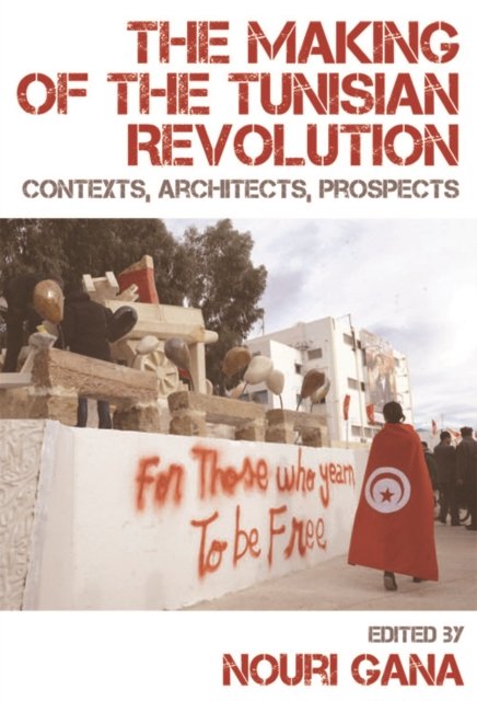 The Making of the Tunisian Revolution