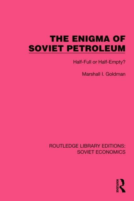 The Enigma of Soviet Petroleum