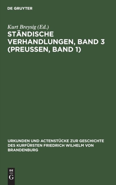 Standische Verhandlungen, Band 3 (Preußen, Band 1)
