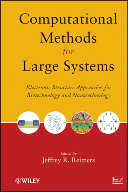 Computational Methods for Large Systems – Electronic Structure Approaches for Biotechnology and Nanotechnology