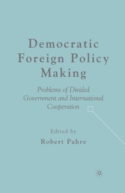 Democratic Foreign Policy Making