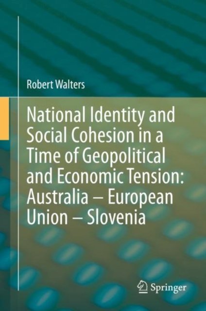 National Identity and Social Cohesion in a Time of Geopolitical and Economic Tension