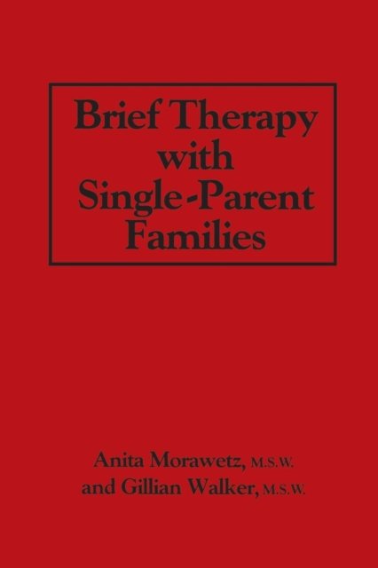 Brief Therapy With Single-Parent Families