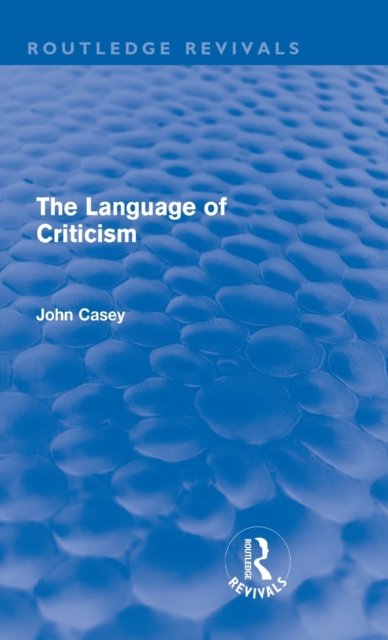 The Language of Criticism (Routledge Revivals)