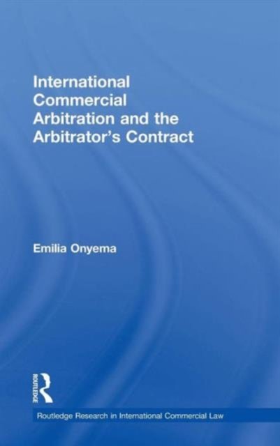 International Commercial Arbitration and the Arbitrator''s Contract
