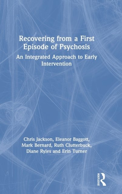 Recovering from a First Episode of Psychosis