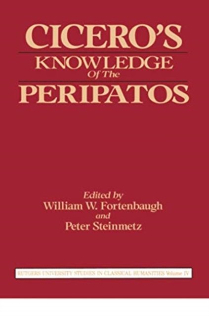 Cicero''s Knowledge of the Peripatos